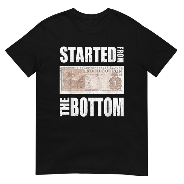 Started from the Bottom T-Shirt