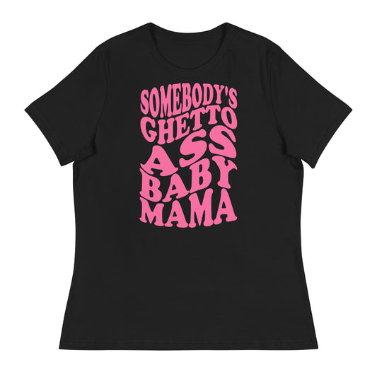 Ghetto Ass Baby Mama T-Shirt