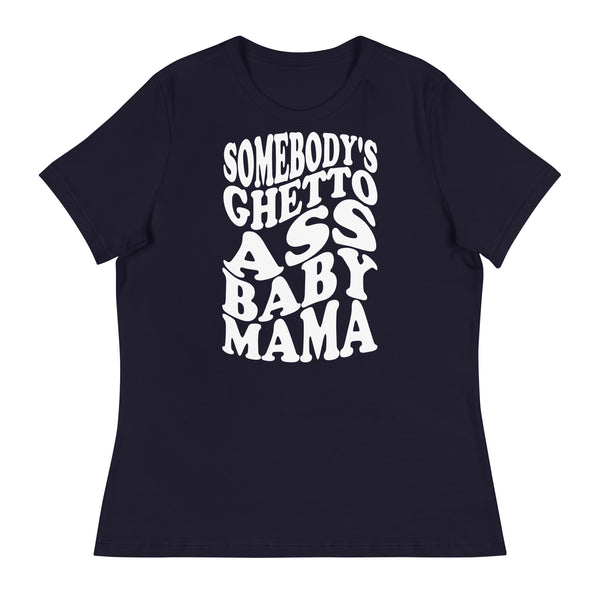 Ghetto Ass Baby Mama T-Shirt