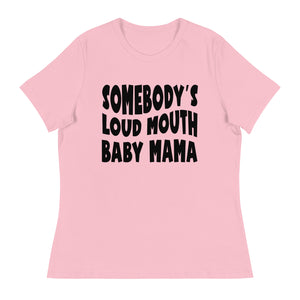 Loud Mouth Baby Mama T-Shirt