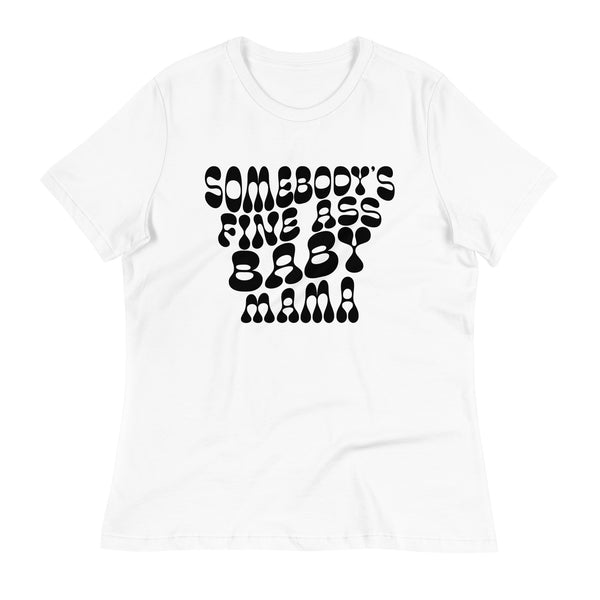 Fine Ass Baby Mama T-Shirt