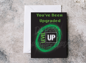 You've Been Upgraded Card