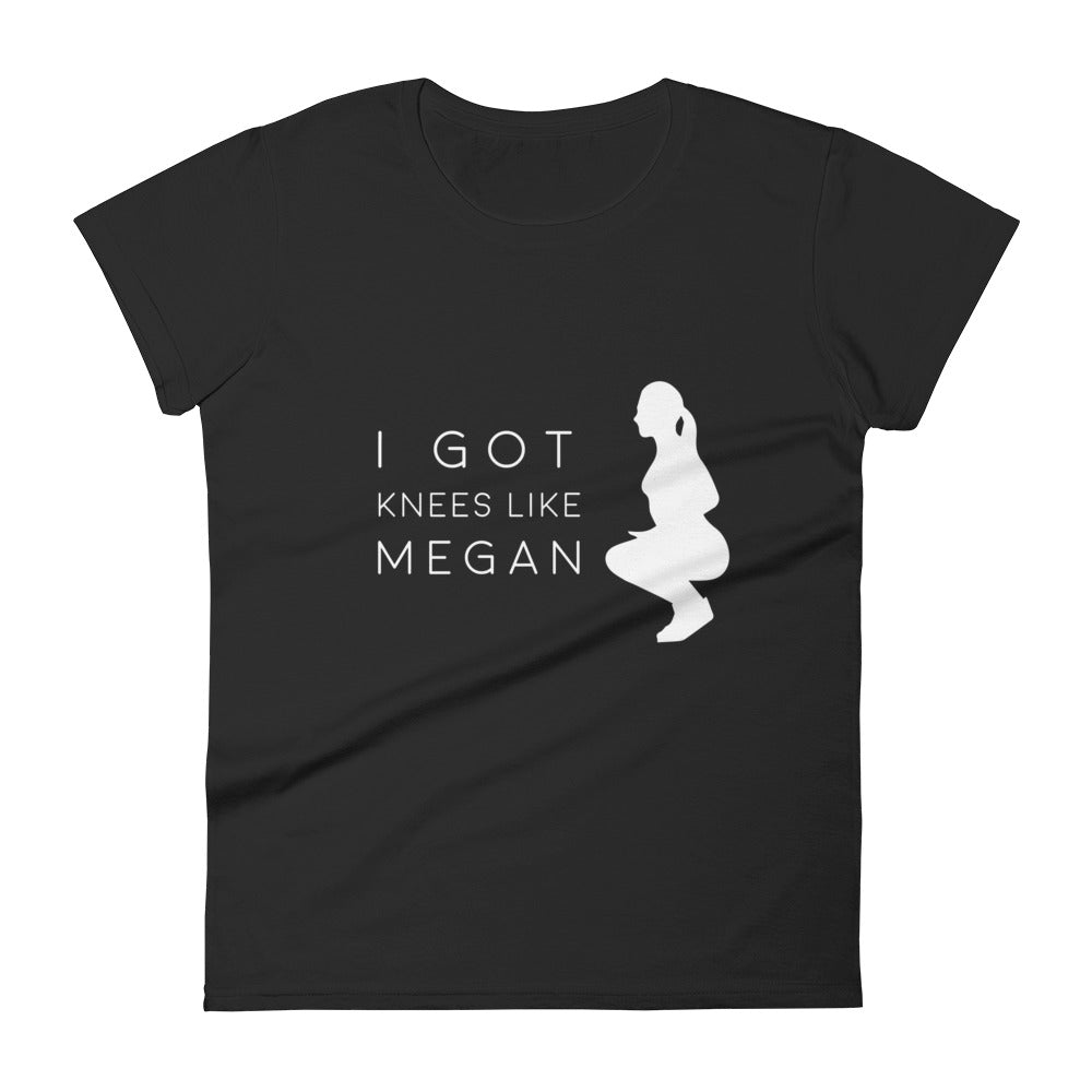 Knees like Megan T-Shirt