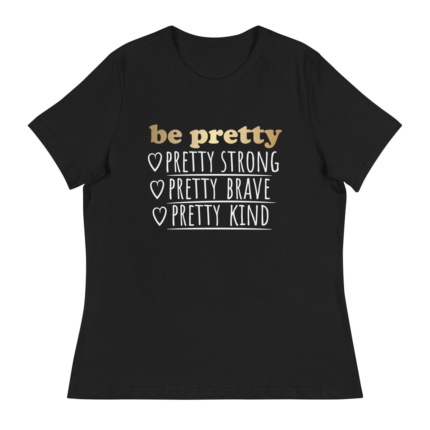 Women's Be Pretty T-Shirt